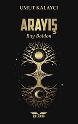 Arayış / Bay Boldon