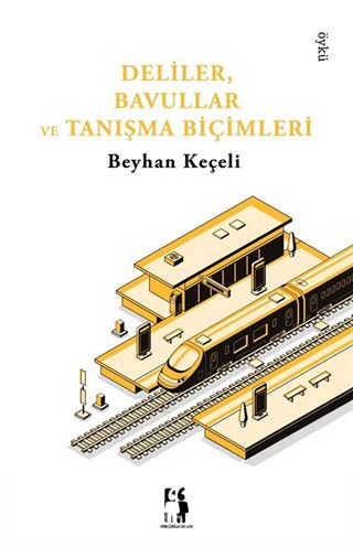 Deliler, Bavullar ve Tanışma Biçimleri