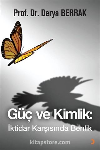 Güç ve Kimlik: İktidar Karşısında Benlik