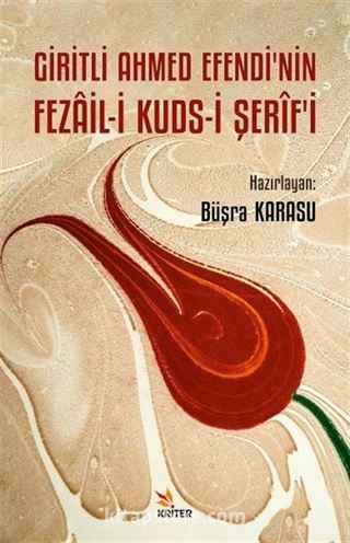 Giritli Ahmed Efendi'nin Fezail-İ Kuds-İ Şerîf'i