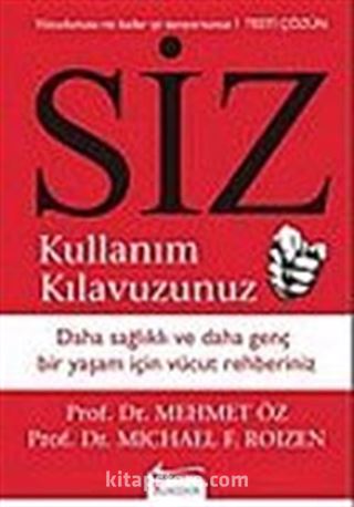 Siz / Kullanım Kılavuzunuz