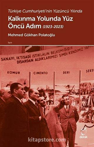 Türkiye Cumhuriyeti'nin Yüzüncü Yılında Kalkınma Yolunda Yüz Öncü Adım (1923-2023)