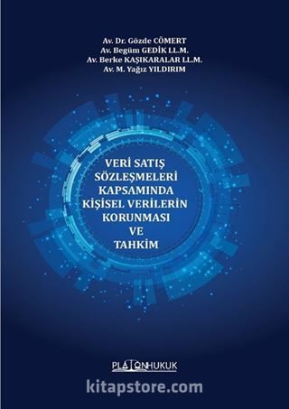 Veri Satış Sözleşmeleri Kapsamında Kişisel Verilerin Korunması Ve Tahkim