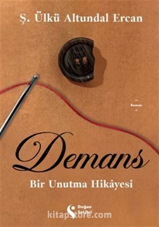 Demans: Bir Unutma Hikayesi