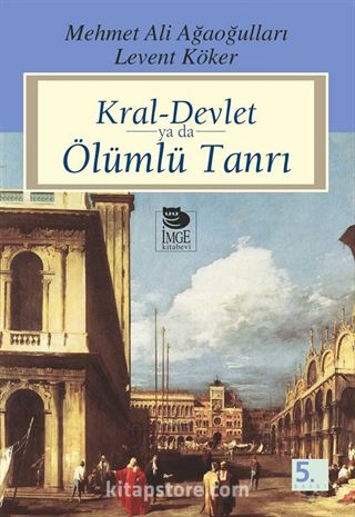 Kral-Devlet Ya Da Ölümlü Tanrı