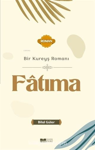 Bir Kureyş Romanı Fatıma