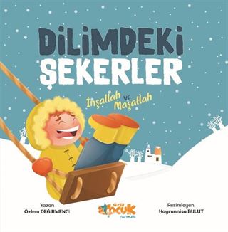 Dilimdeki Şekerler İnşallah ve Maşallah