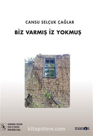 Biz Varmış İz Yokmuş