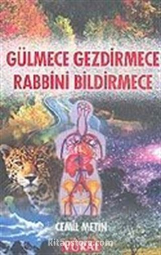 Gülmece Gezdirmece Rabbini Bildirmece