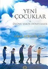 Yeni Çocuklar ve Ölüme Yakın Deneyimler