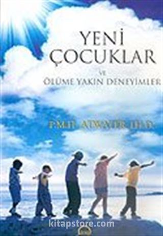 Yeni Çocuklar ve Ölüme Yakın Deneyimler