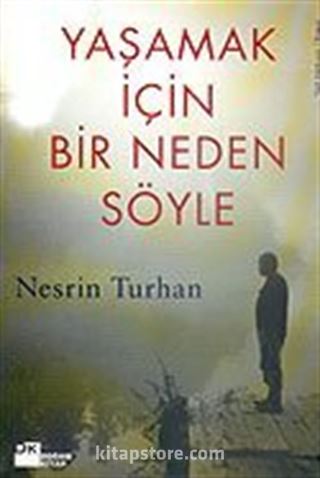 Yaşamak İçin Bir Neden Söyle