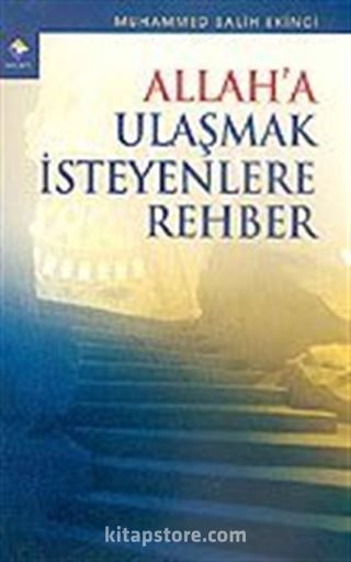 Allah'a Ulaşmak İsteyenlere Rehber