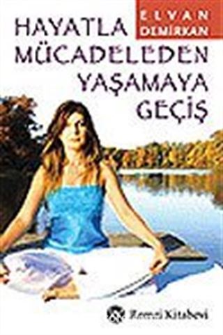 Hayatla Mücadeleden Yaşamaya Geçiş