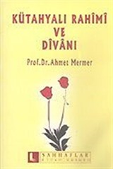 Kütahyalı Rahimi ve Divanı