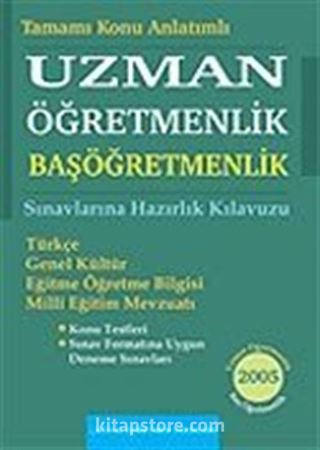 Uzman Öğretmenlik Başöğretmenlik Sınavlarına Hazırlık Kılavuzu 2005