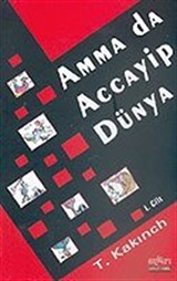 Amma Da Accayip Dünya 1.Cilt