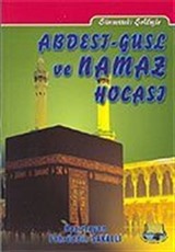 Sünnetteki Şekliyle Abdest-Gusl ve Namaz Hocası (Cep Boy)