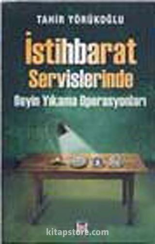 İstihbarat Servislerinde Beyin Yıkama Operasyonları