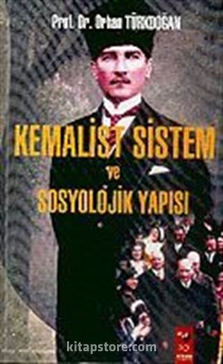 Kemalist Sistem ve Sosyolojik Yapısı