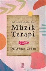 Ruh ve Beden Sağlığı İçin: Müzik Terapi