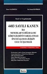 4483 Sayılı Kanun ile Memurlar ve Diğer Görevlilerin Yargılanması Öncesi Aşamaya İlişkin Usul ve İşlemler