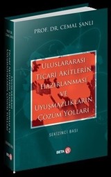 Uluslararası Ticari Akitlerin Hazırlanması ve Uyuşmazlıkların Çözüm Yolları