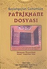 Patrikhane Dosyası Başlangıçtan Günümüze