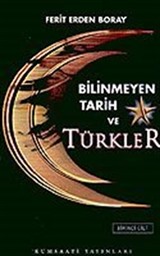 Bilinmeyen Tarih ve Türkler (1.Cilt)