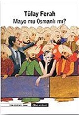 Mayo mu Osmanlı mı?