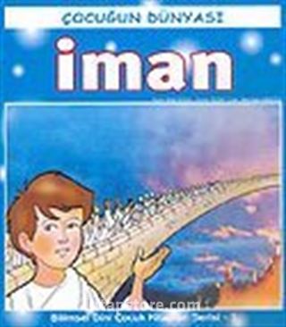 İman/Çocuğun Dünyası 1