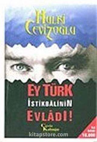 Ey Türk İstikbalinin Evladı! -1