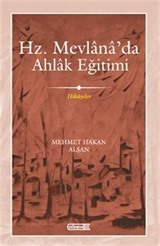 Hz. Mevlana'da Ahlak Eğitimi