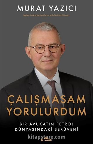 Çalışmasam Yorulurdum