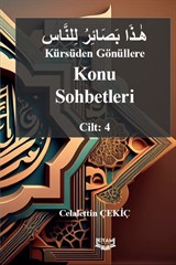 Kürsüden Gönüllere Konu Sohbetleri Cilt: 4