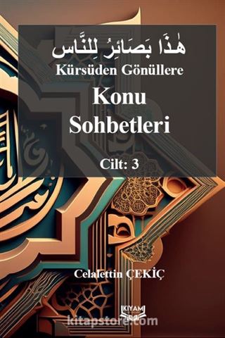 Kürsüden Gönüllere Konu Sohbetleri Cilt: 3