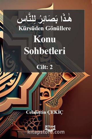 Kürsüden Gönüllere Konu Sohbetleri Cilt: 2