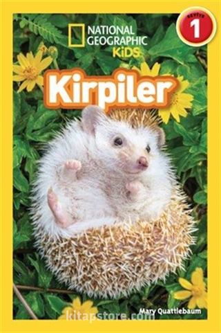 Kirpiler / National Geographic Kids Okuma Serisi Seviye 1