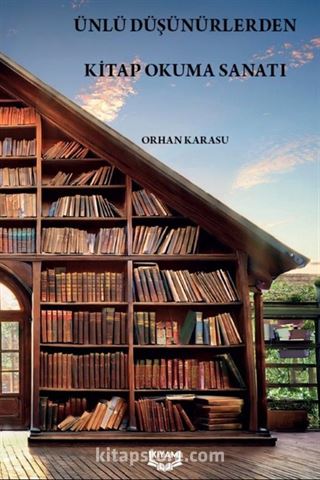 Ünlü Düşünürlerden Kitap Okuma Sanatı