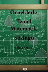 Örneklerle Temel Matematik Sözlüğü