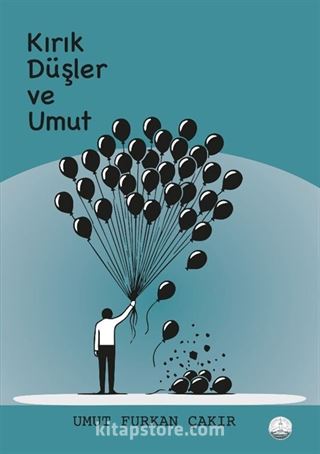 Kırık Düşler ve Umut