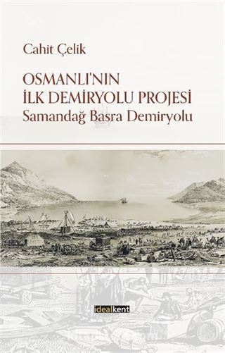 Osmanlı'nın İlk Demiryolu Projesi