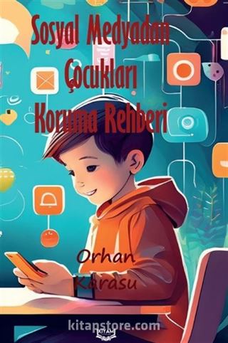 Sosyal Medyadan Çocukları Koruma Rehberi