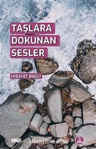 Taşlara Dokunan Sesler