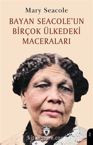 Bayan Seacole'un Birçok Ülkedeki Maceraları