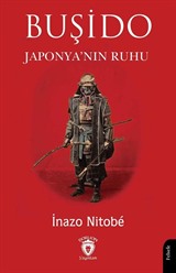 Buşido Savaşçının Yolu Japonya'nın Ruhu