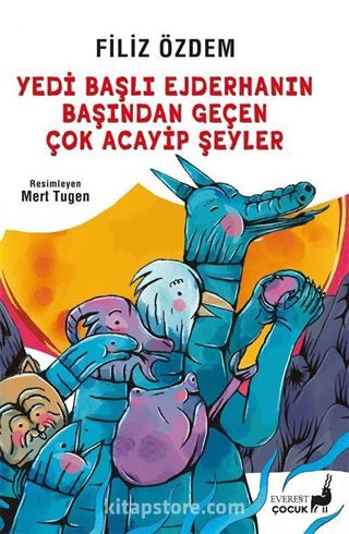 Yedi Başlı Ejderhanın Başından Geçen Çok Acayip Şeyler