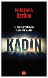 İslam Kültürünün Yumuşak Karnı Kadın