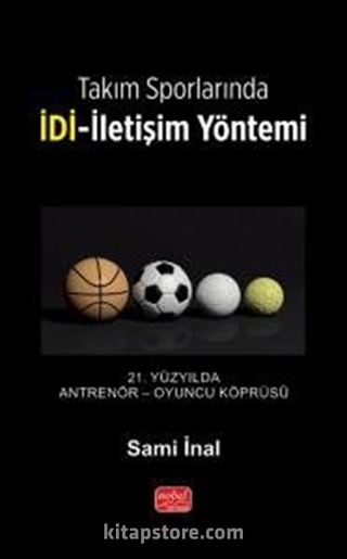 Takım Sporlarında İDİ-İletişim Yöntemi