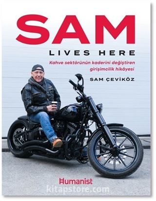 Sam Lives Here: Kahve Sektörünün Kaderini Değiştiren Girişimcilik Hikayesi